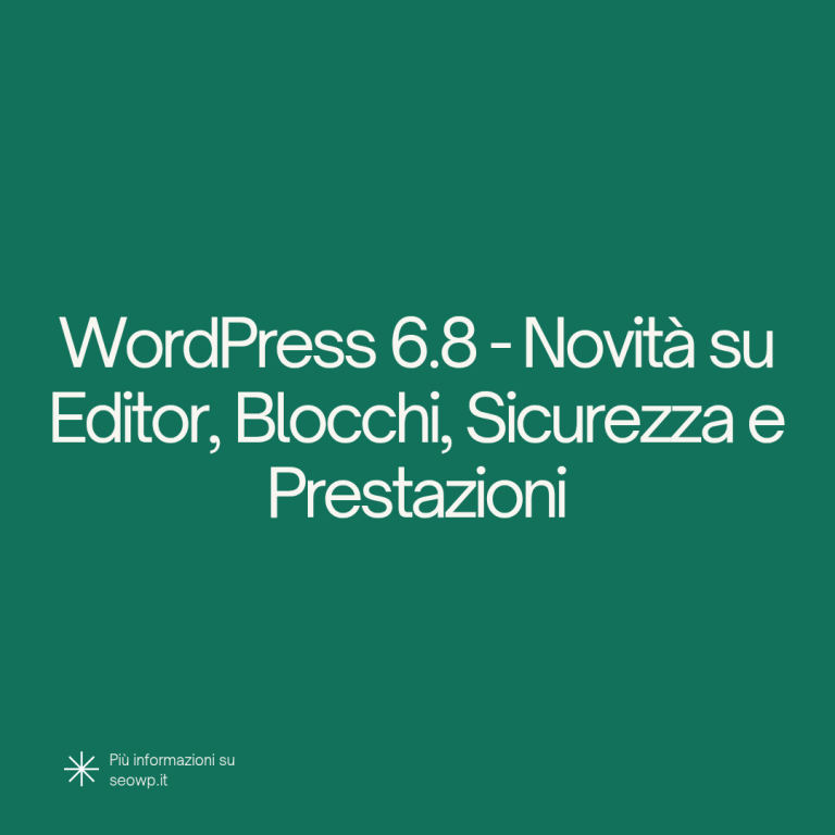 Grafica con scritto "wordpress 6.8, wp 6.8 novità, editor, blocchi, sicurezza e prestazioni"