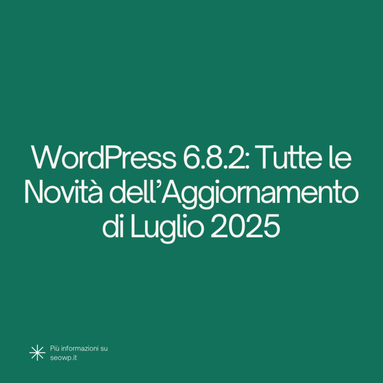 Novità aggiornamento WordPress 6.8.2 luglio 2025