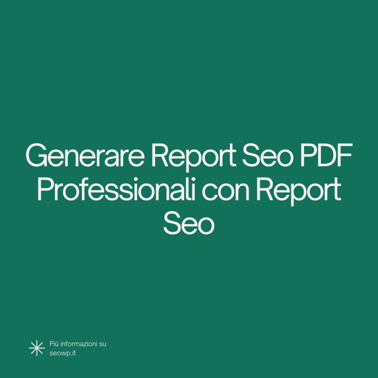Generare report SEO PDF professionali con Report Seo