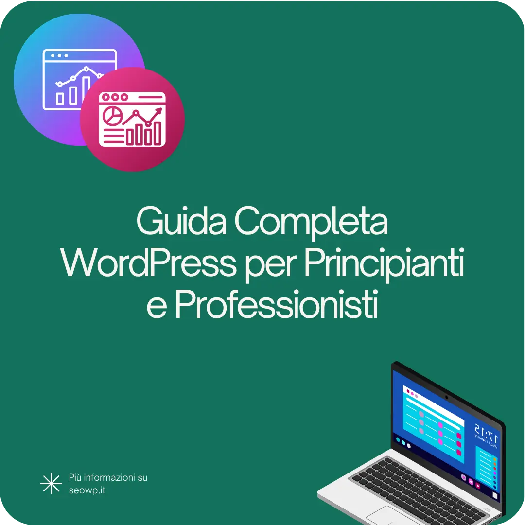 Immagine grafica con simboli e loghi WordPress e frase "guida completa wordpress per principianti e professionisti"
